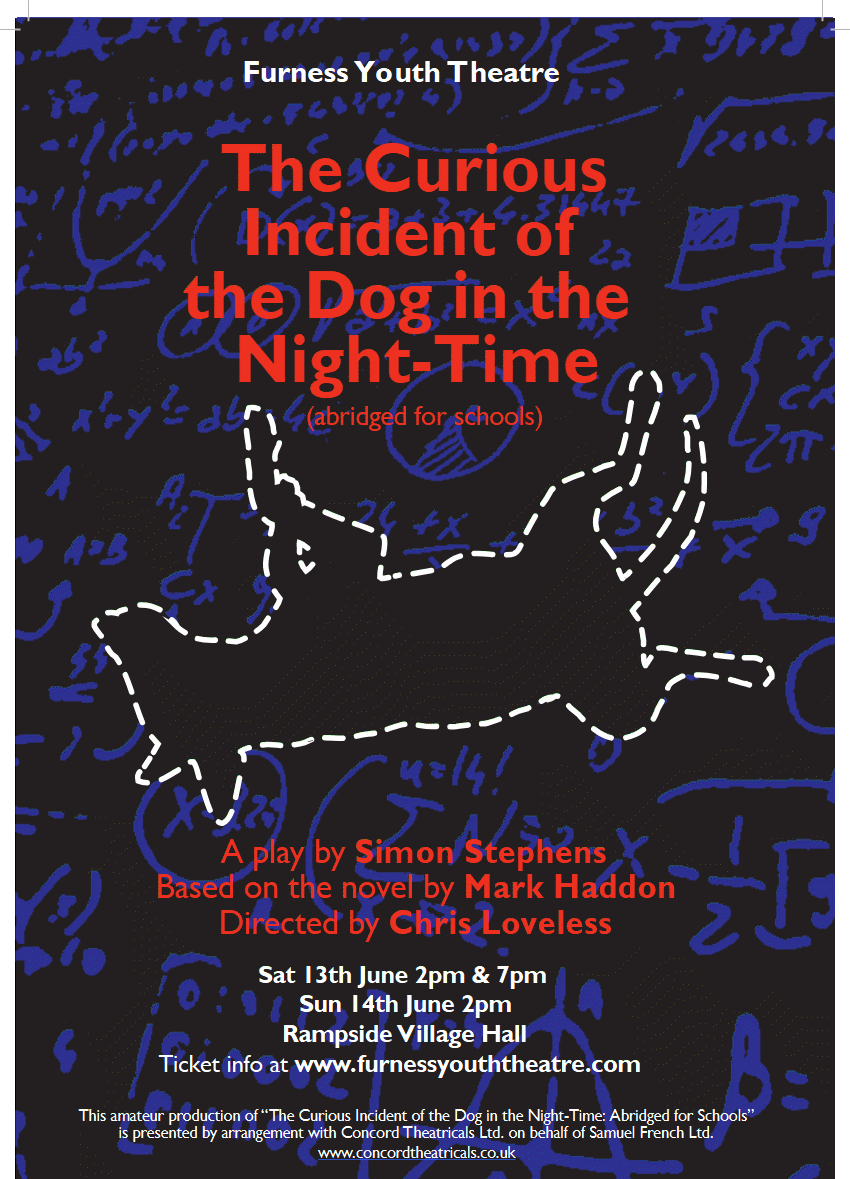 Poster for The Curous Incident of the Dog in the Nightitime to be performed at Rampside Village Hall, Barrow-in-Furness, by Furness Youth Theatre in June 2026
